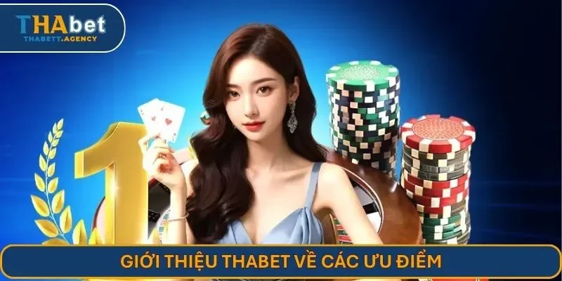 Giới thiệu THABET về các ưu điểm